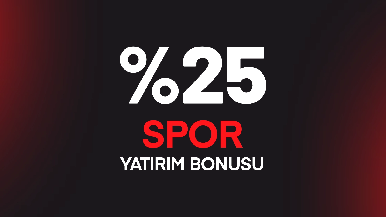 %25 SPOR YATIRIM BONUSU