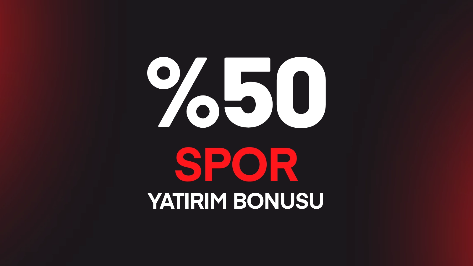 %50 SPOR YATIRIM BONUSU