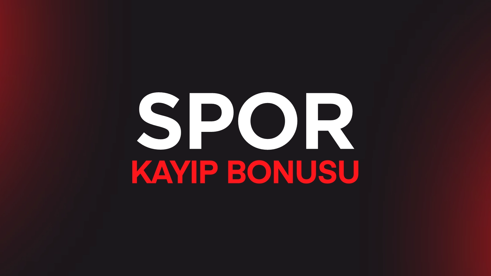 SPOR KAYIP BONUSU